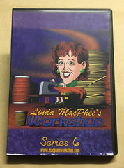 LINDA MACPHEE'S WORKSHOP SEASON 6