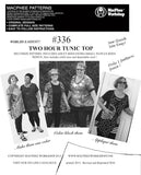 #336 TWO HOUR TUNIC TOP
